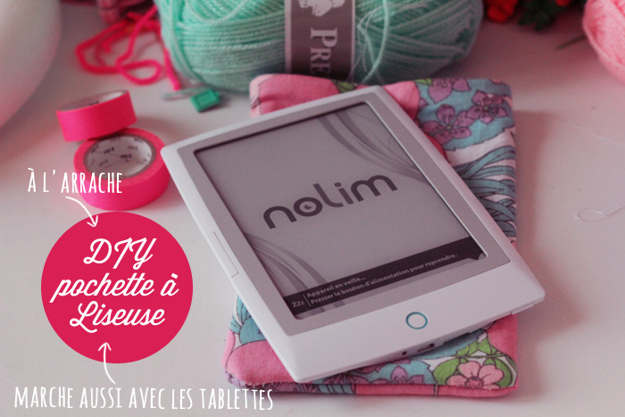 DIY : Une pochette pour votre liseuse ♥