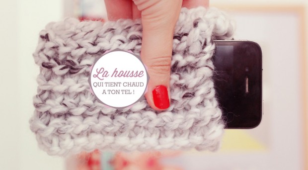 DIY : La housse qui tient chaud à ton tél !