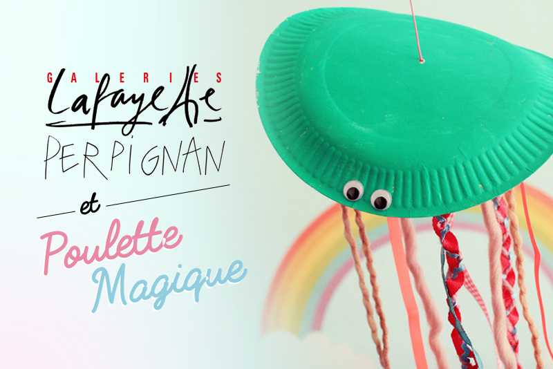 Ateliers Galeries Lafayette X Poulette Magique