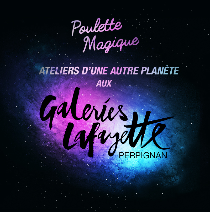 Galeries Lafayette X Poulette Magique  : ateliers d’une autre planète